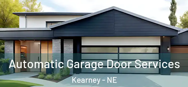  Automatic Garage Door Services Kearney - NE