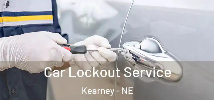  Car Lockout Service Kearney - NE