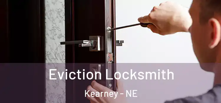  Eviction Locksmith Kearney - NE