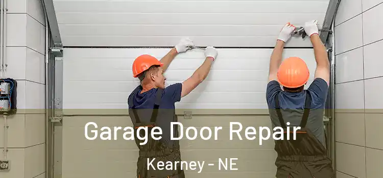  Garage Door Repair Kearney - NE