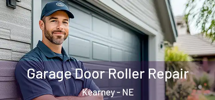  Garage Door Roller Repair Kearney - NE