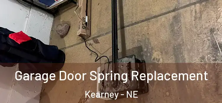  Garage Door Spring Replacement Kearney - NE