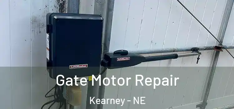  Gate Motor Repair Kearney - NE