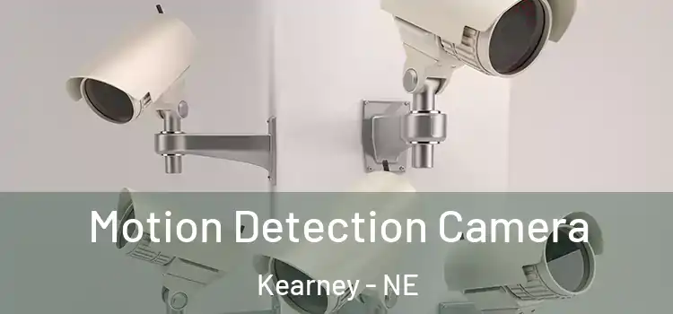  Motion Detection Camera Kearney - NE