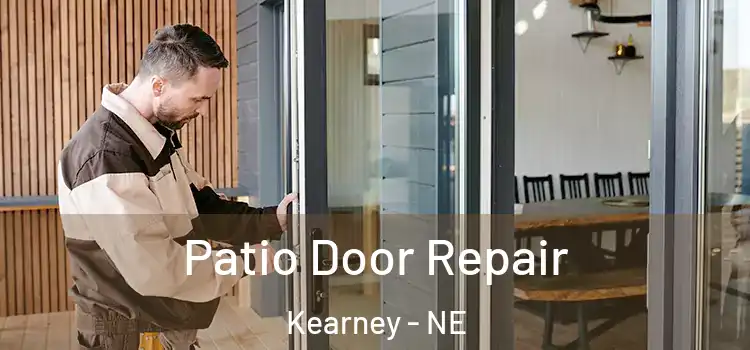  Patio Door Repair Kearney - NE