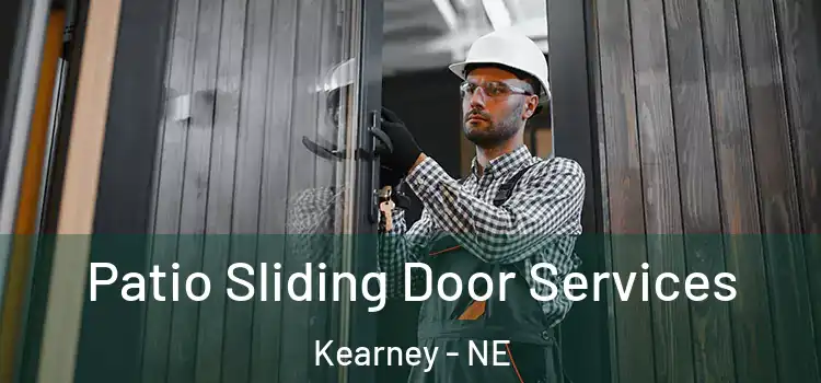  Patio Sliding Door Services Kearney - NE