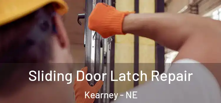  Sliding Door Latch Repair Kearney - NE