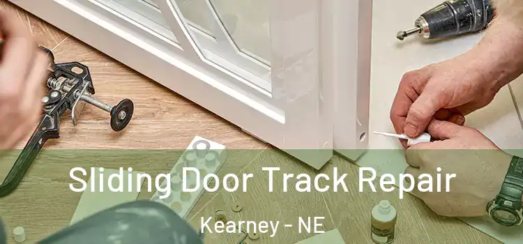  Sliding Door Track Repair Kearney - NE
